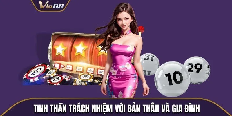 Tinh thần trách nhiệm với bản thân, gia đình khi tham gia cá cược