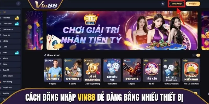 Đăng nhập nhà cái dễ dàng bằng nhiều thiết bị